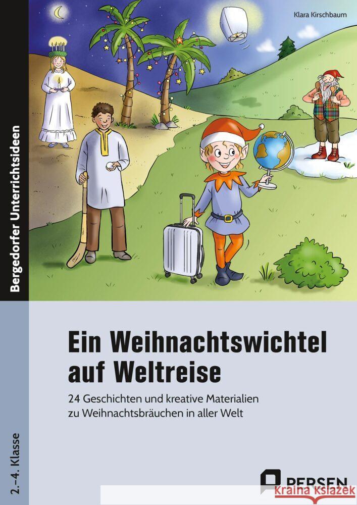 Ein Weihnachtswichtel auf Weltreise Kirschbaum, Klara 9783403213031