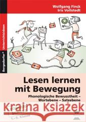 Lesen lernen mit Bewegung : Phonologische Bewusstheit - Wortebene - Satzebene (1. bis 6. Klasse). Förderschule. 1.-6. Klasse Vollstedt, Iris; Finck, Wolfgang 9783403230991