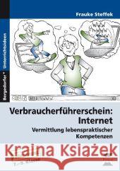 Verbraucherführerschein: Internet : Vermittlung lebenspraktischer Kompetenzen. Sonderpädagogische Förderung. 7.-9. Klasse Steffek, Frauke 9783403232810 Persen Verlag in der AAP Lehrerfachverlage Gm