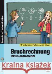 Bruchrechnung - Inklusionsmaterial, m. CD-ROM : 5./6. Klasse Spellner, Cathrin; Bettner, Marco; Dinges, Erik 9783403233589