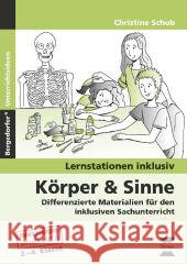 Körper & Sinne : Differenzierte Materialien für den inklusiven Sachunterricht. 2.-4. Klasse Schub, Christine 9783403233626 Persen Verlag in der AAP Lehrerfachverlage Gm