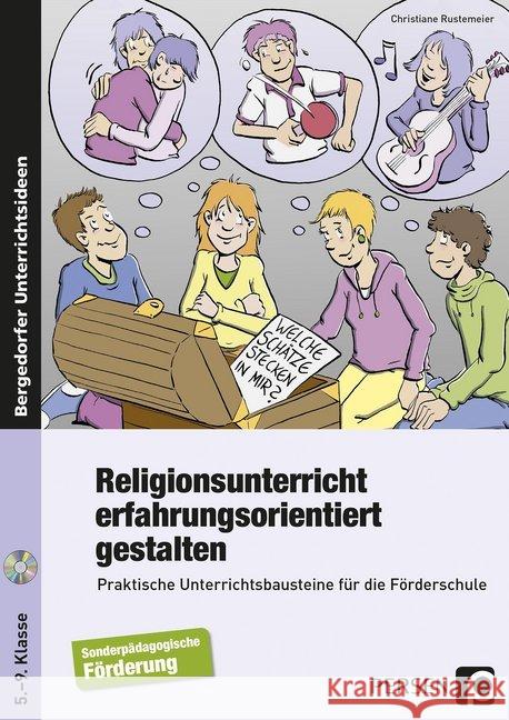 Religionsunterricht erfahrungsorientiert gestalten, m. CD-ROM : Praktische Unterrichtsbausteine für die Förderschule (5. bis 9. Klasse) Rustemeier, Christiane 9783403235064 Persen Verlag in der AAP Lehrerfachverlage Gm