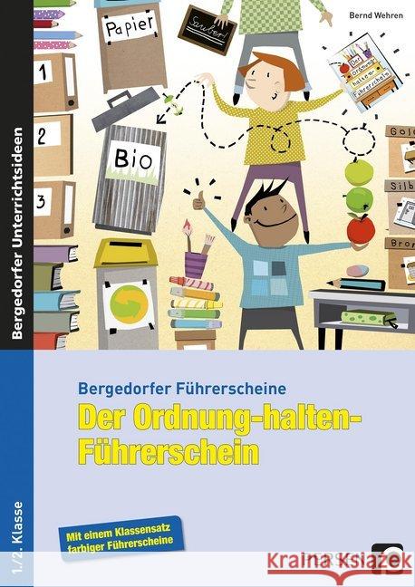 Der Ordnung-halten-Führerschein : Mit einem Klassensatz farbiger Führerscheine. 1./2. Klasse Wehren, Bernd 9783403235941 Persen Verlag in der AAP Lehrerfachverlage Gm