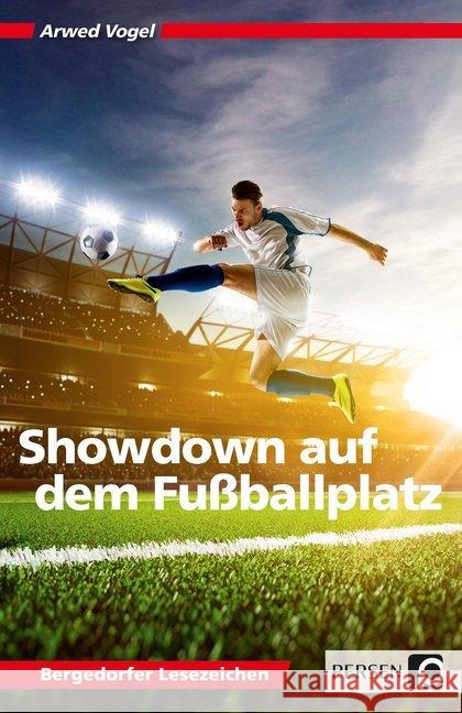 Showdown auf dem Fußballplatz : 5. und 6. Klasse Vogel, Arwed 9783403236450