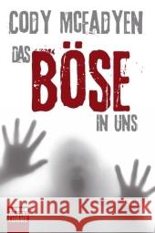 Das Böse in uns : Thriller McFadyen, Cody Merz, Axel  9783404164219 Bastei Lübbe