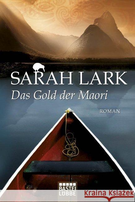 Das Gold der Maori : Roman Lark, Sarah 9783404165902