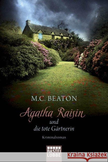 Agatha Raisin und die tote Gärtnerin : Kriminalroman Beaton, M. C. 9783404169863 Bastei Lübbe