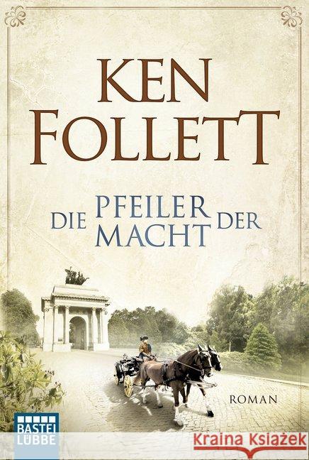 Die Pfeiler der Macht : Roman Follett, Ken 9783404172320 Bastei Lübbe
