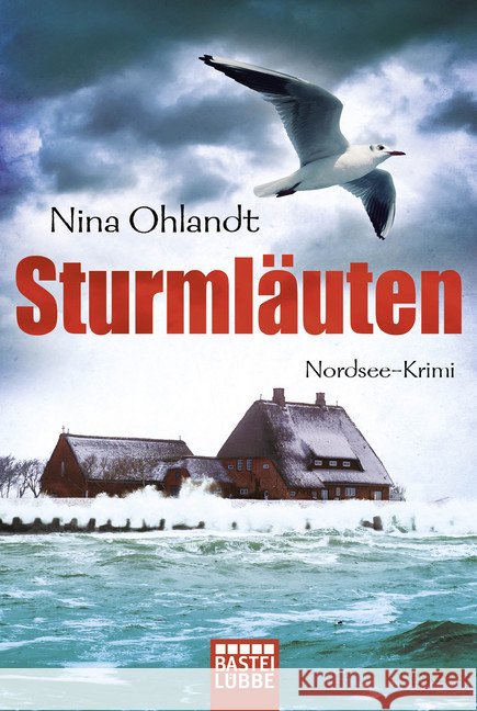 Sturmläuten : Nordsee-Krimi. Originalausgabe Ohlandt, Nina 9783404174720 Bastei Lübbe