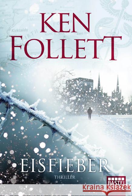 Eisfieber : Thriller Follett, Ken 9783404177356 Bastei Lübbe