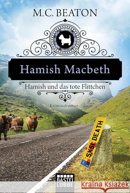 Hamish Macbeth und das tote Flittchen : Kriminalroman Beaton, M. C. 9783404177851 Bastei Lübbe