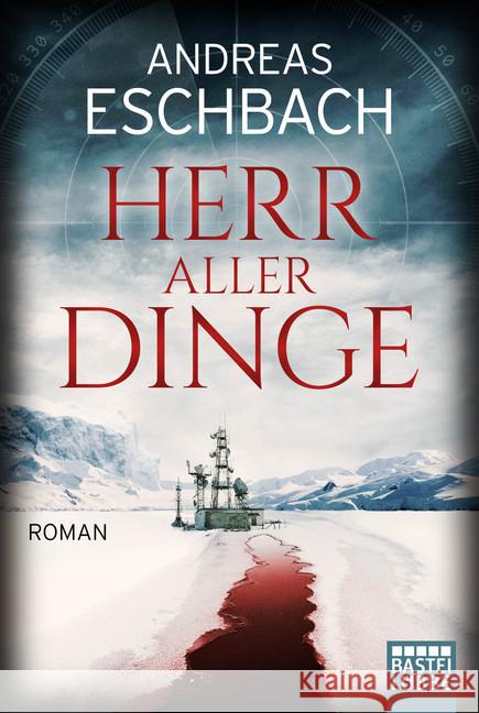 Herr aller Dinge : Roman. Ausgezeichnet mit dem Kurd Laßwitz Preis, Kategorie Bester deutschsprachiger SF-Roman 2012 Eschbach, Andreas 9783404177943 Bastei Lübbe