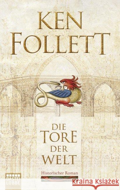 Die Tore der Welt : Historischer Roman Follett, Ken 9783404178117 Bastei Lübbe