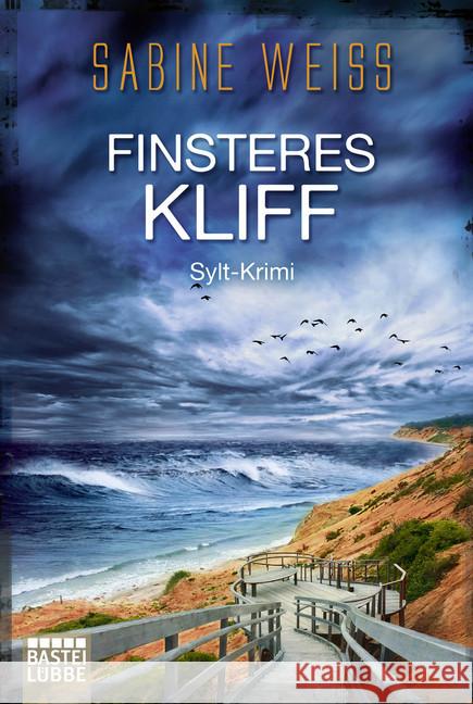 Finsteres Kliff : Sylt-Krimi Weiß, Sabine 9783404178223 Bastei Lübbe