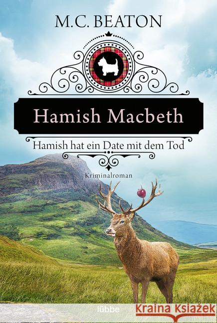 Hamish Macbeth hat ein Date mit dem Tod : Kriminalroman Beaton, M. C. 9783404179947 Bastei Lübbe