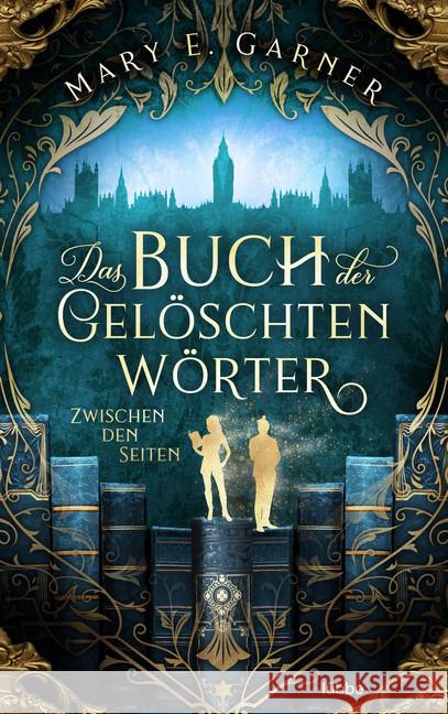 Das Buch der gelöschten Wörter - Zwischen den Seiten : Roman Garner, Mary E. 9783404180073 Bastei Lübbe