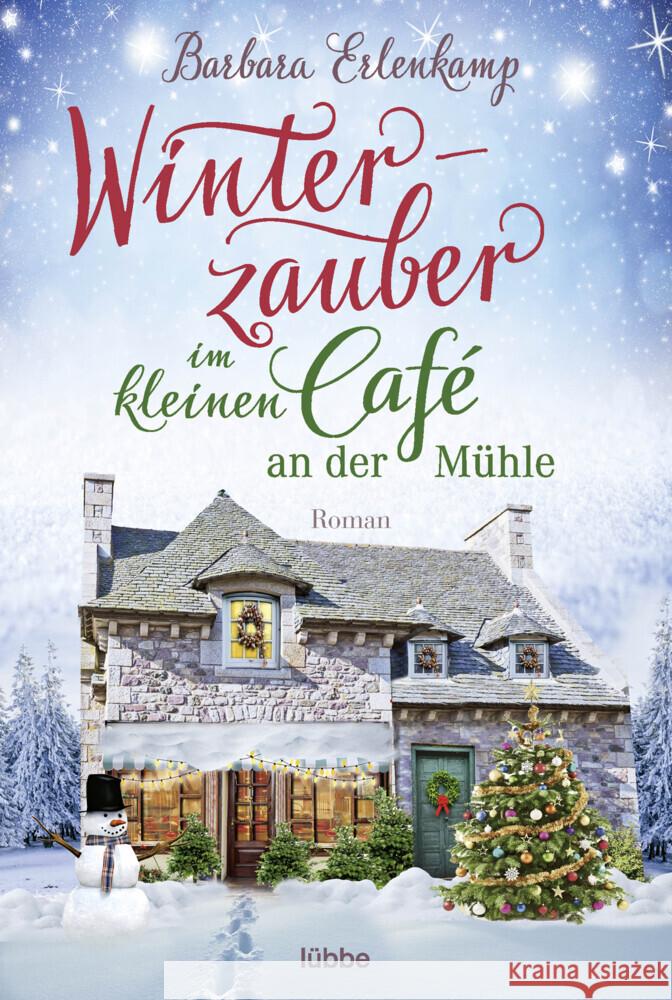 Winterzauber im kleinen Café an der Mühle Erlenkamp, Barbara 9783404183807 Bastei Lübbe