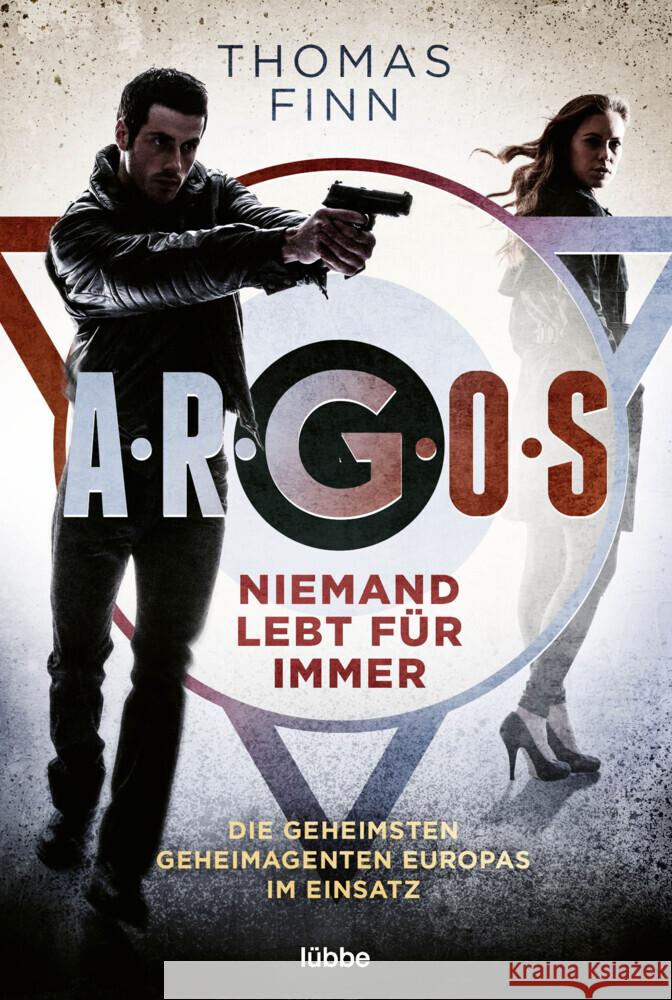 A.R.G.O.S. - Niemand lebt für immer Finn, Thomas 9783404184880 Bastei Lübbe