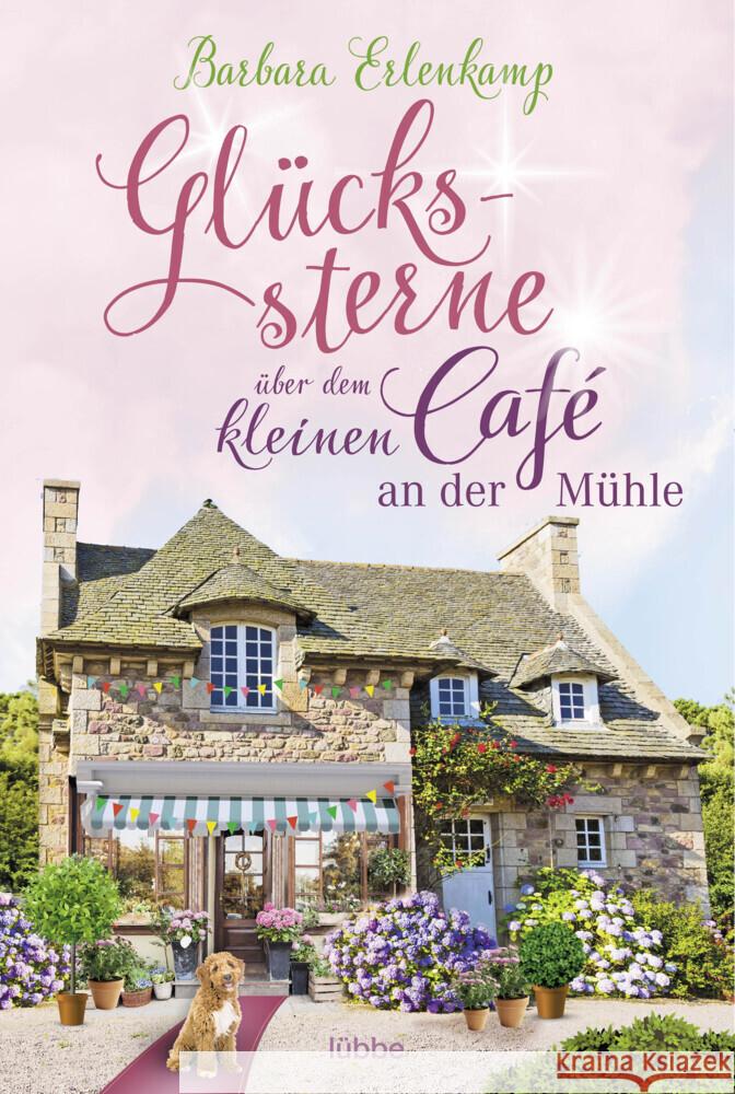 Glückssterne über dem kleinen Café an der Mühle Erlenkamp, Barbara 9783404185269 Bastei Lübbe