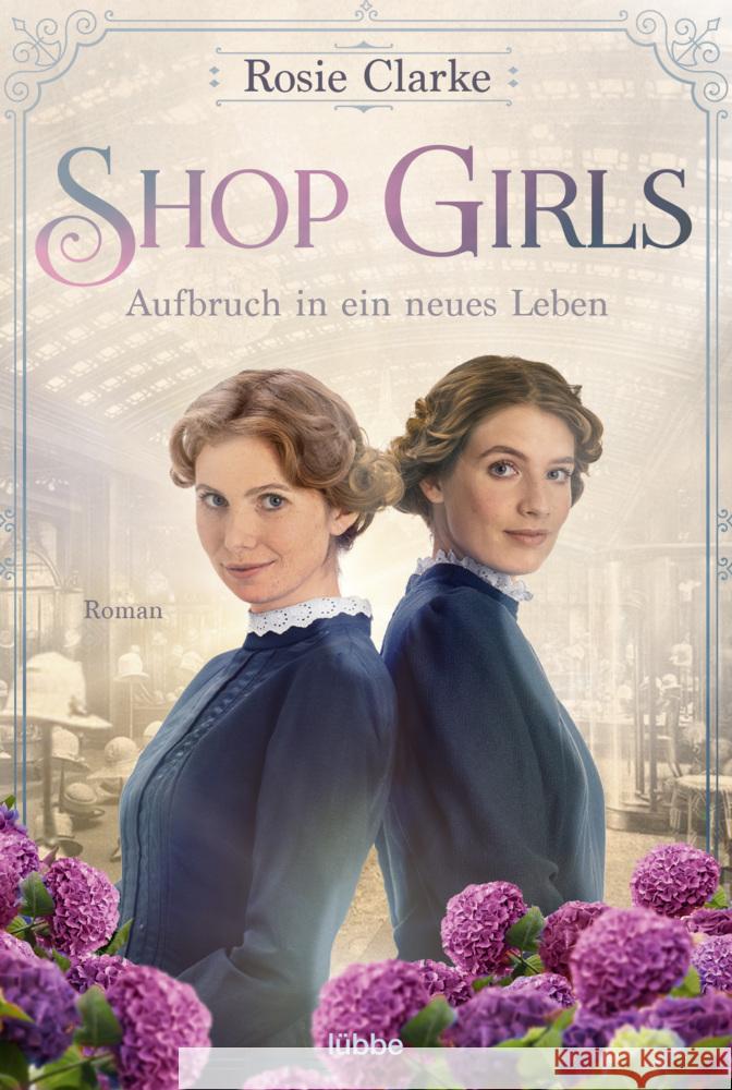 Shop Girls - Aufbruch in ein neues Leben Clarke, Rosie 9783404185900