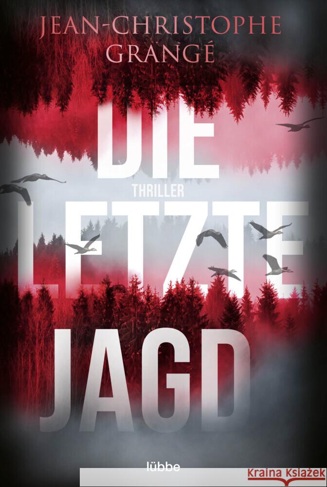 Die letzte Jagd Grangé, Jean-Christophe 9783404187782