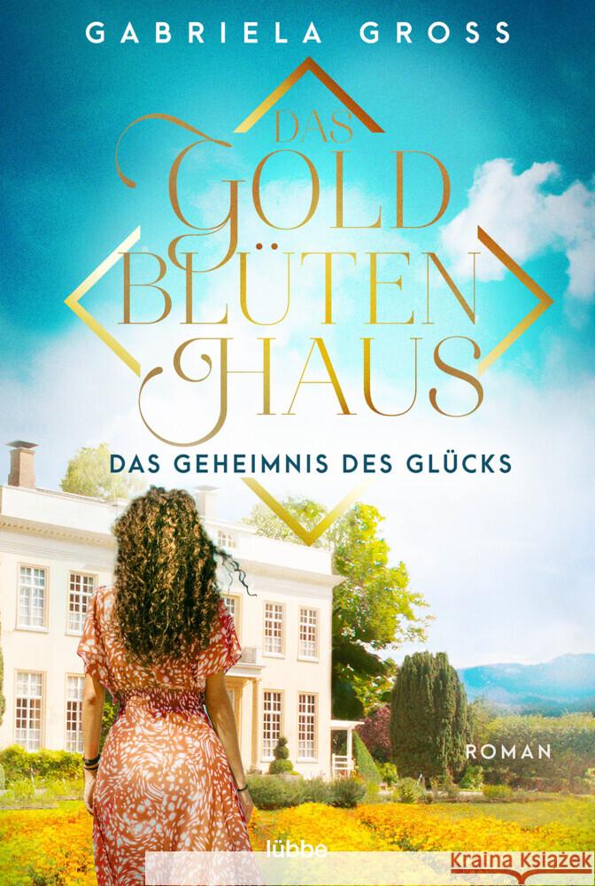 Das Goldblütenhaus - Das Geheimnis des Glücks Groß, Gabriela 9783404188451