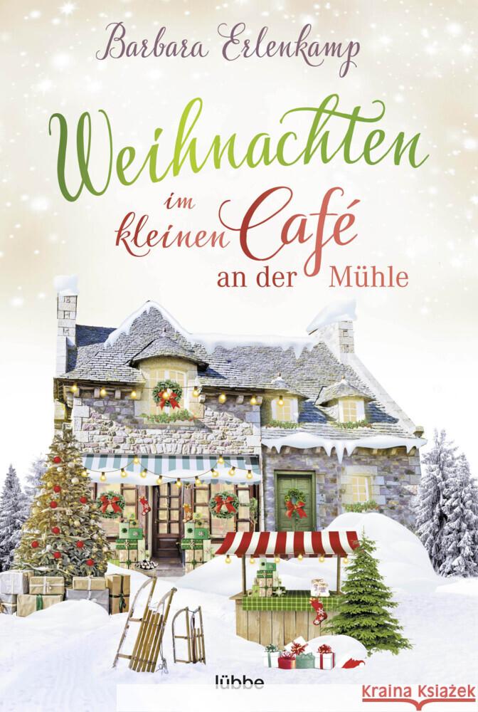 Weihnachten im kleinen Café an der Mühle Erlenkamp, Barbara 9783404188635 Bastei Lübbe