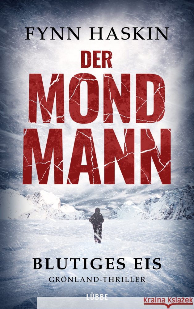 Der Mondmann - Blutiges Eis Haskin, Fynn 9783404188659 Bastei Lübbe