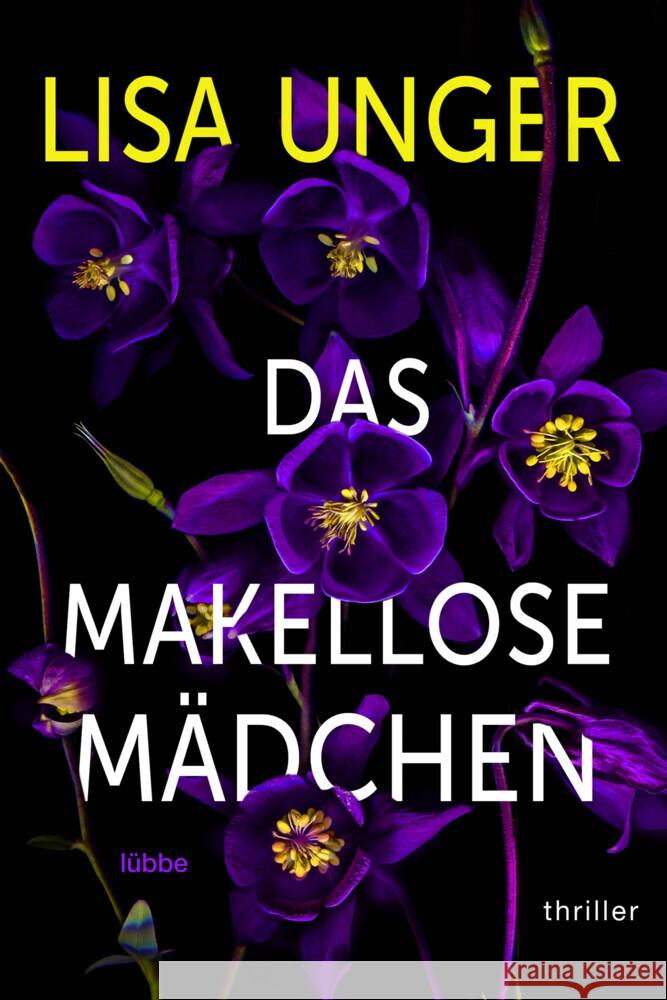 Das makellose Mädchen Unger, Lisa 9783404189007 Bastei Lübbe