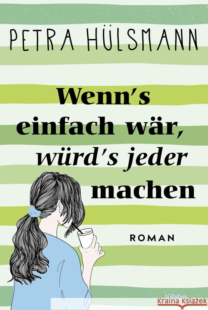 Wenn's einfach wär, würd's jeder machen Hülsmann, Petra 9783404191970