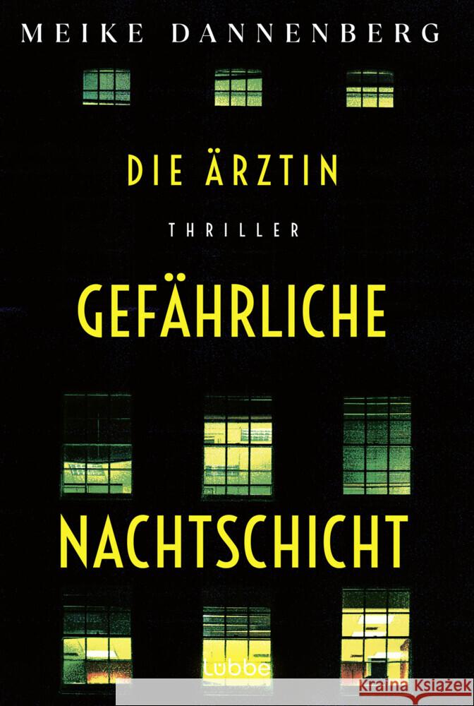 Die Ärztin - Gefährliche Nachtschicht Dannenberg, Meike 9783404193325