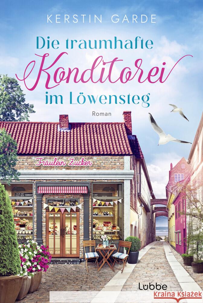 Die traumhafte Konditorei im Löwensteg Garde, Kerstin 9783404193547