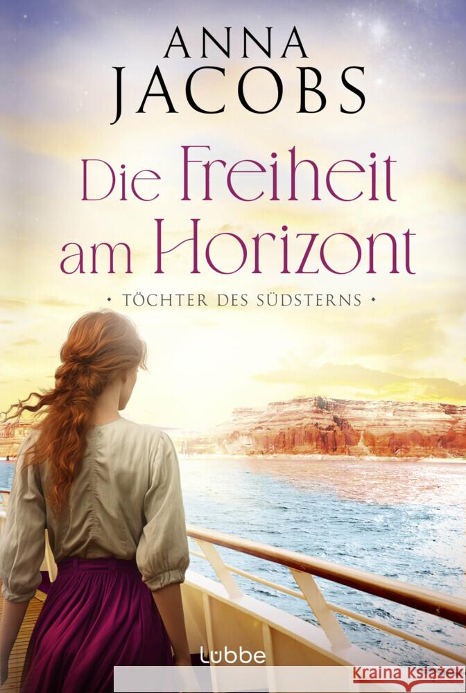 Töchter des Südsterns - Die Freiheit am Horizont Jacobs, Anna 9783404194797