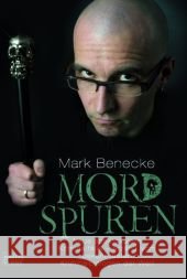 Mordspuren : Neue spektakuläre Kriminalfälle - erzählt vom bekanntesten Kriminalbiologen der Welt Benecke, Mark   9783404606184