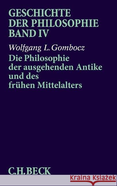 Die Philosophie der ausgehenden Antike und des frühen Mittelalters Gombocz, Wolfgang L. Röd, Wolfgang  9783406312687 Beck