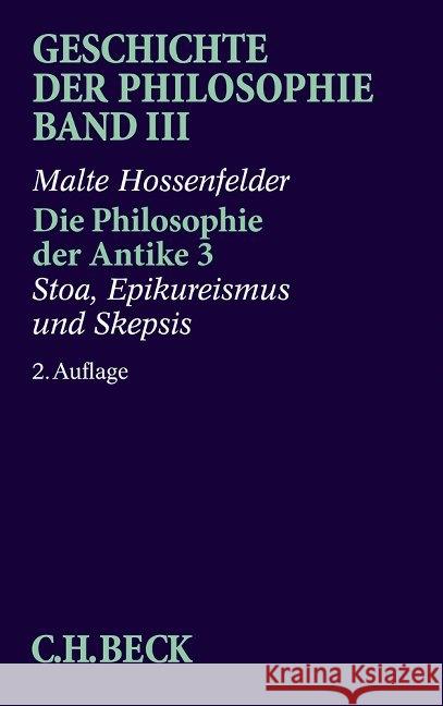 Die Philosophie der Antike. Tl.3 : Stoa, Epikureismus und Skepsis Hossenfelder, Malte Röd, Wolfgang  9783406393846 Beck