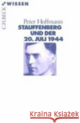 Stauffenberg Und Der 20.Juli 1944 Peter Hoffmann 9783406433023