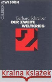 Der Zweite Weltkrieg Schreiber, Gerhard   9783406447648 Beck