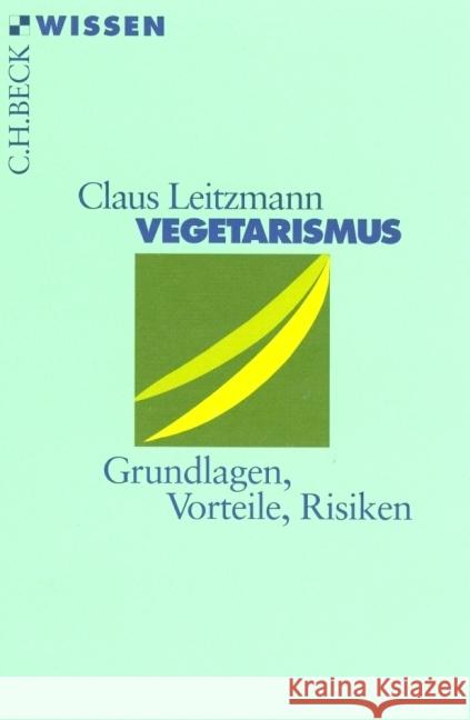 Vegetarismus : Grundlagen, Vorteile, Risiken Leitzmann, Claus Keller, Markus Hahn, Andreas 9783406447761 Beck