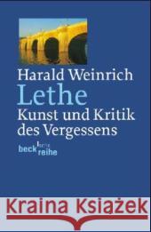 Lethe : Kunst und Kritik des Vergessens Weinrich, Harald   9783406448188 Beck