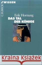 Das Tal der Könige Hornung, Erik   9783406479953 Beck