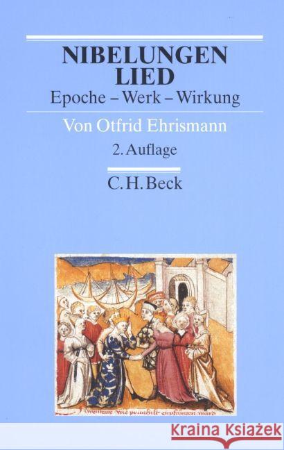 Nibelungenlied : Epoche, Werk, Wirkung Ehrismann, Otfrid   9783406487194