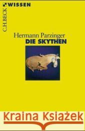 Die Skythen Parzinger, Hermann   9783406508424 Beck