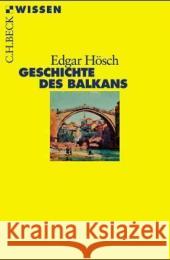 Geschichte des Balkans Hösch, Edgar   9783406508561 Beck