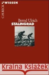 Stalingrad Ulrich, Bernd   9783406508684 Beck