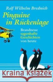 Pinguine in Rückenlage : Brandneue sagenhafte Geschichten von heute. Originalausgabe Brednich, Rolf W.   9783406510694 Beck