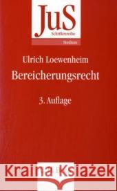 Bereicherungsrecht Loewenheim, Ulrich   9783406519109 Beck Juristischer Verlag