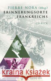 Erinnerungsorte Frankreichs : Mit e. Vorw. v. Etienne Francois Nora, Pierre   9783406522079