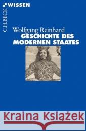 Geschichte des modernen Staates : Von den Anfängen bis zur Gegenwart Reinhard, Wolfgang   9783406536236