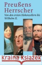 Preußens Herrscher : Von den ersten Hohenzollern bis Wilhelm II Kroll, Frank-Lothar   9783406541292 Beck